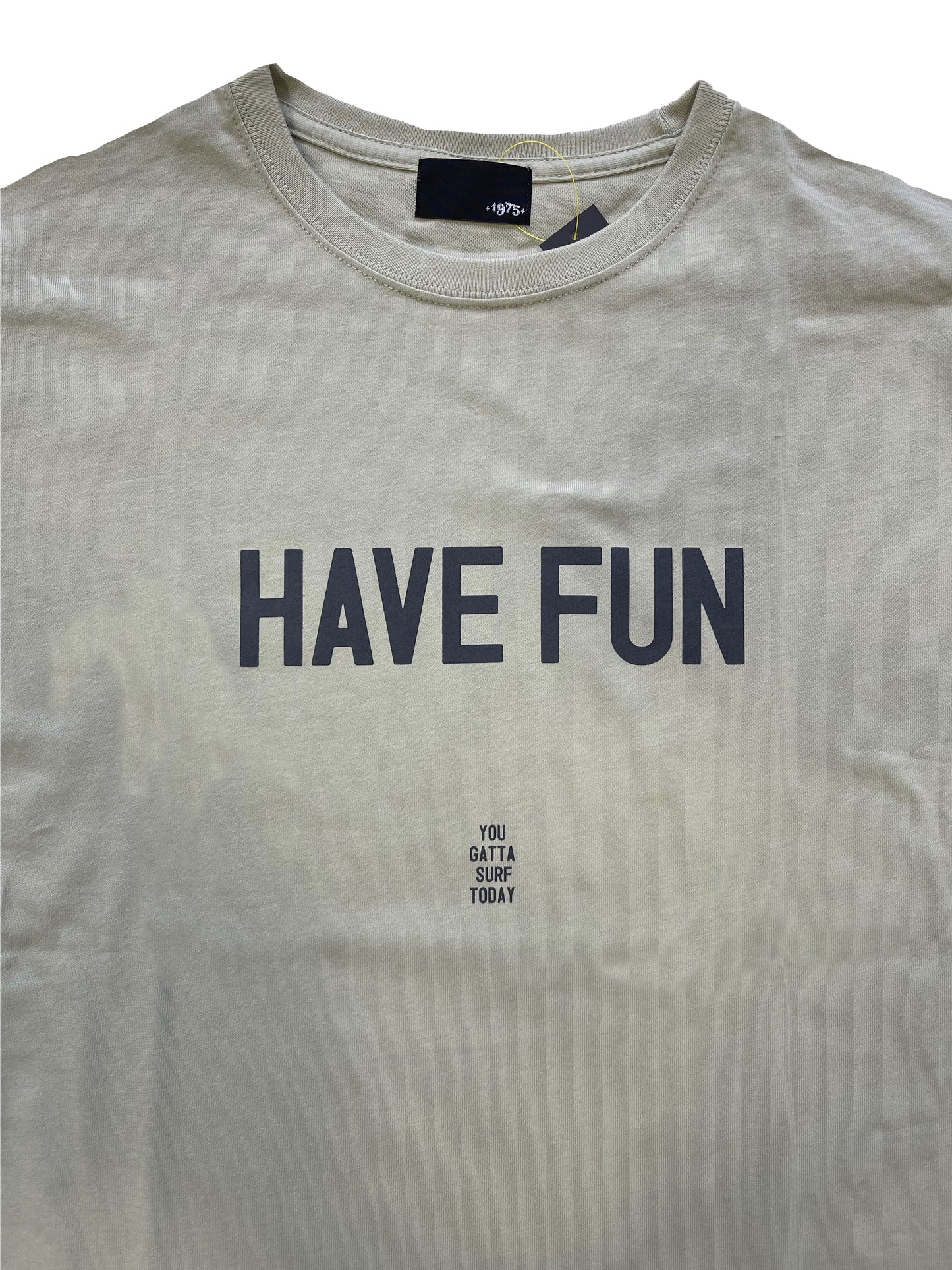 HAVE FUN TEE