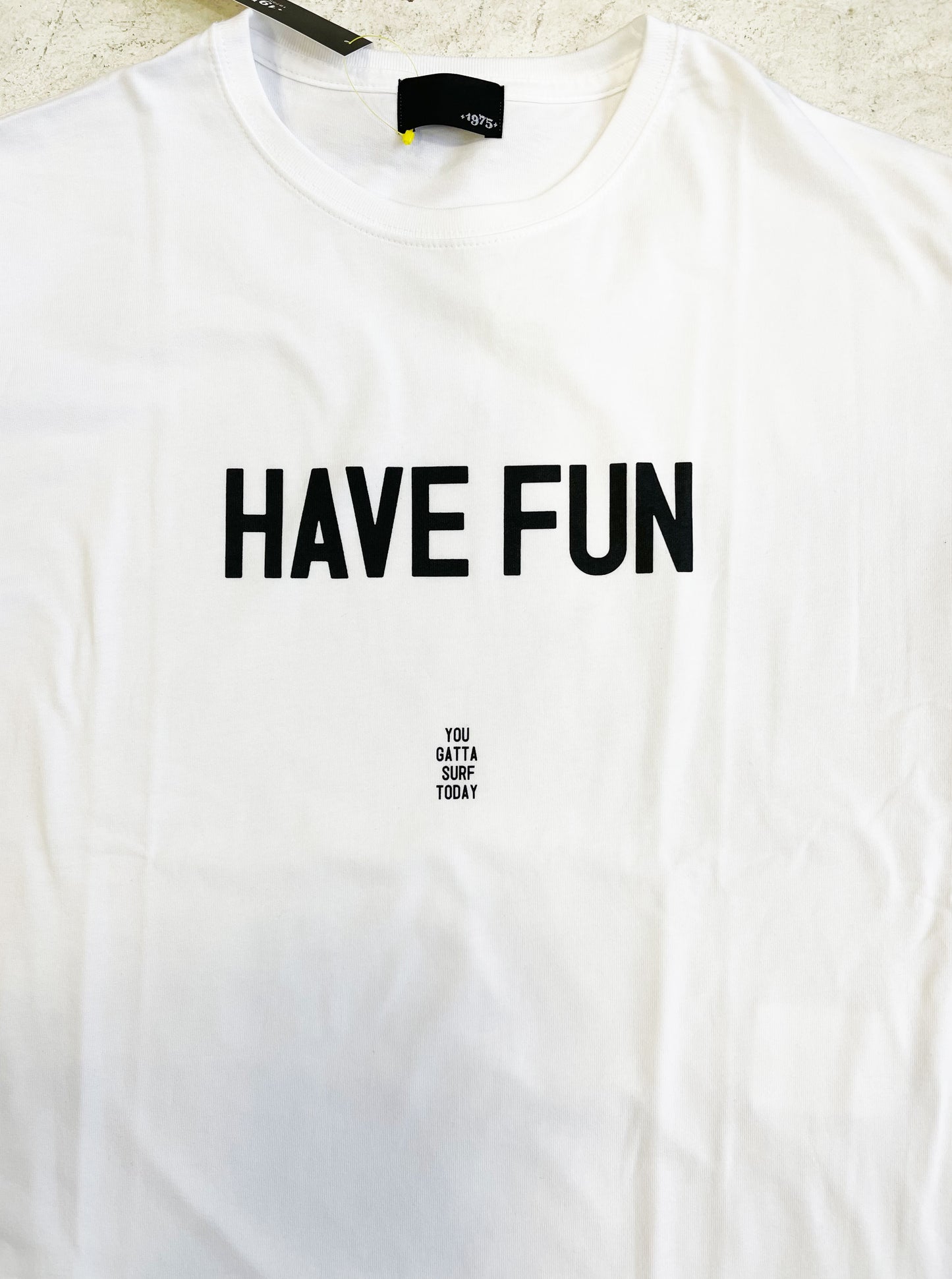 HAVE FUN TEE