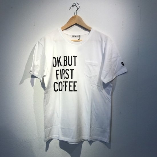 FIRST COFFEE Tee // Surfing Coffee